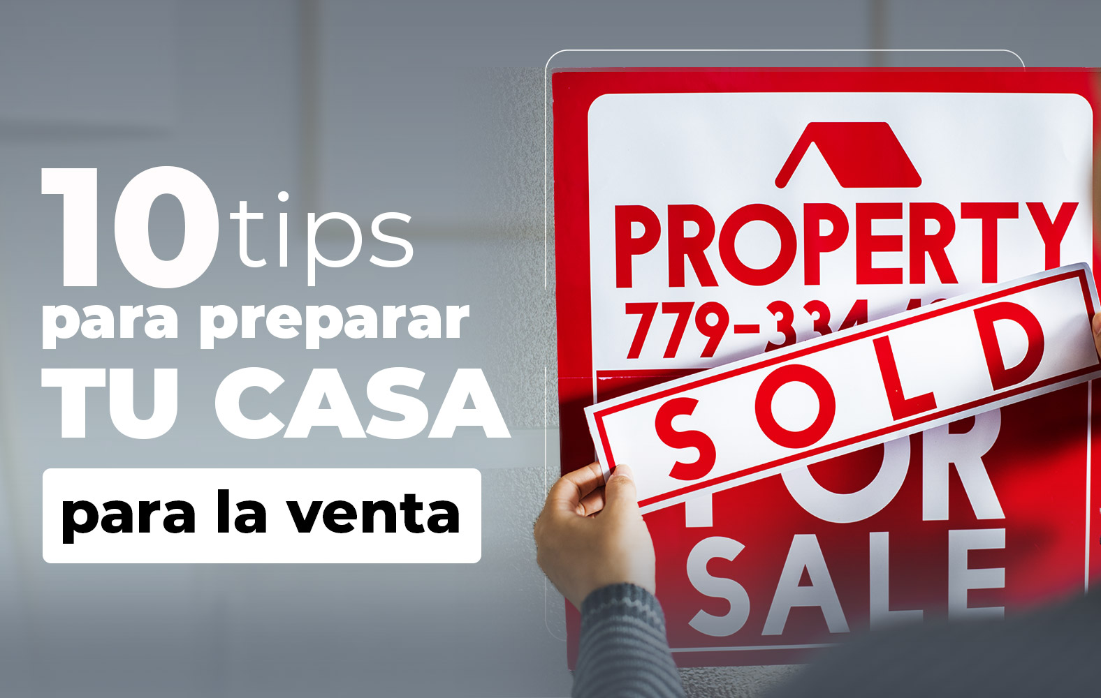 Tips para preparar tu casa para la venta