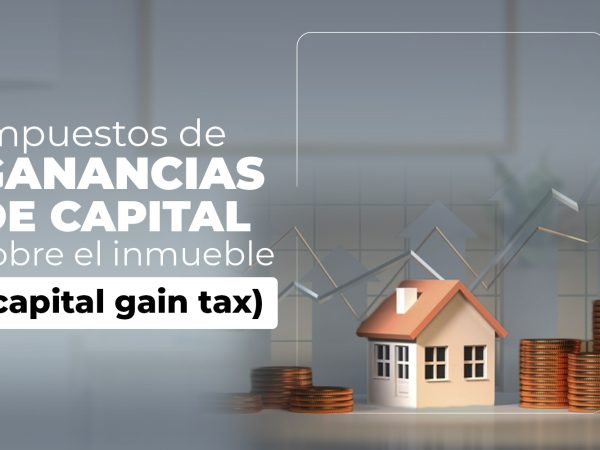 Conoce los impuestos sobre las ganancias de capital