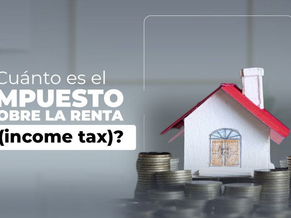 ¿Cuánto es el impuesto sobre la renta?