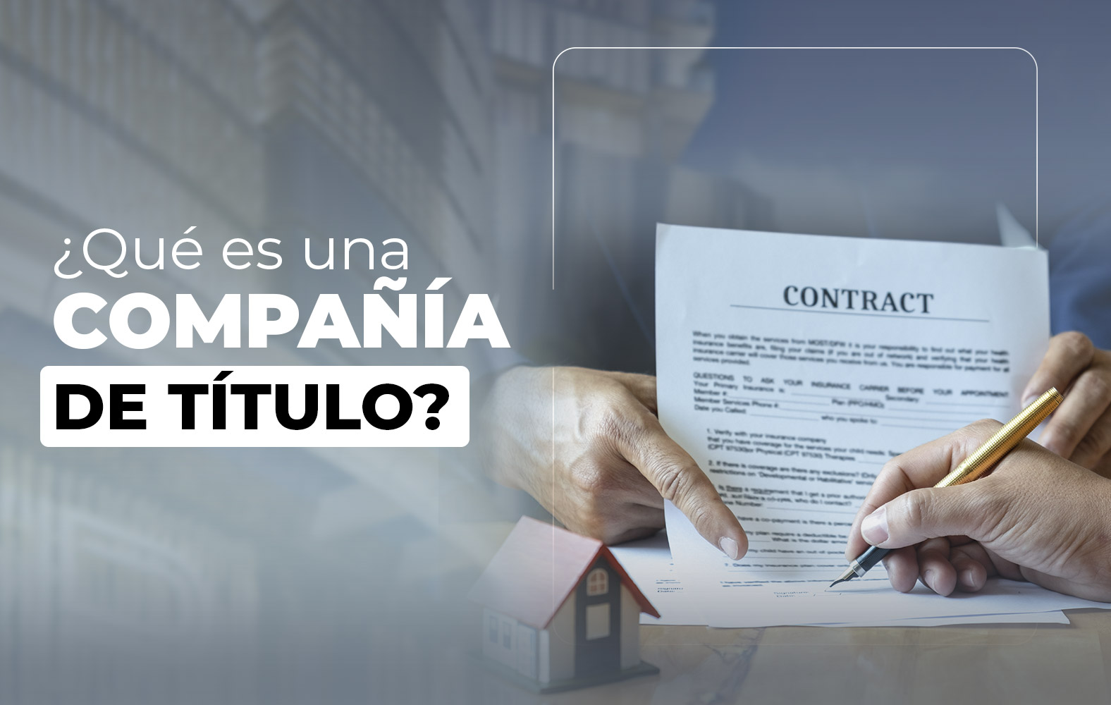 ¿Conoces cual es la labor de una compañía de título?