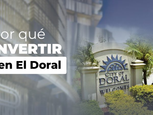 ¿Por qué debes invertir en Doral?