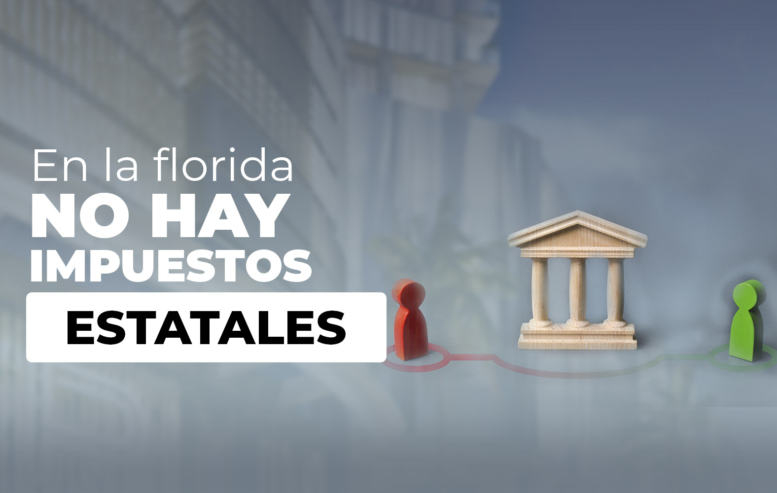 ¿Sabías qué en Florida no hay impuestos estatales?