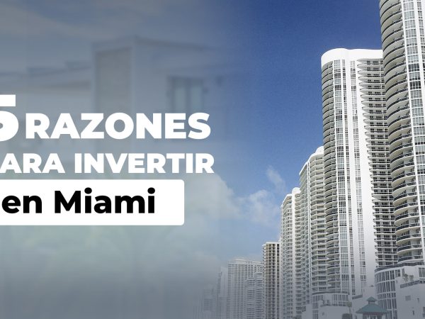 Razones para invertir en Miami