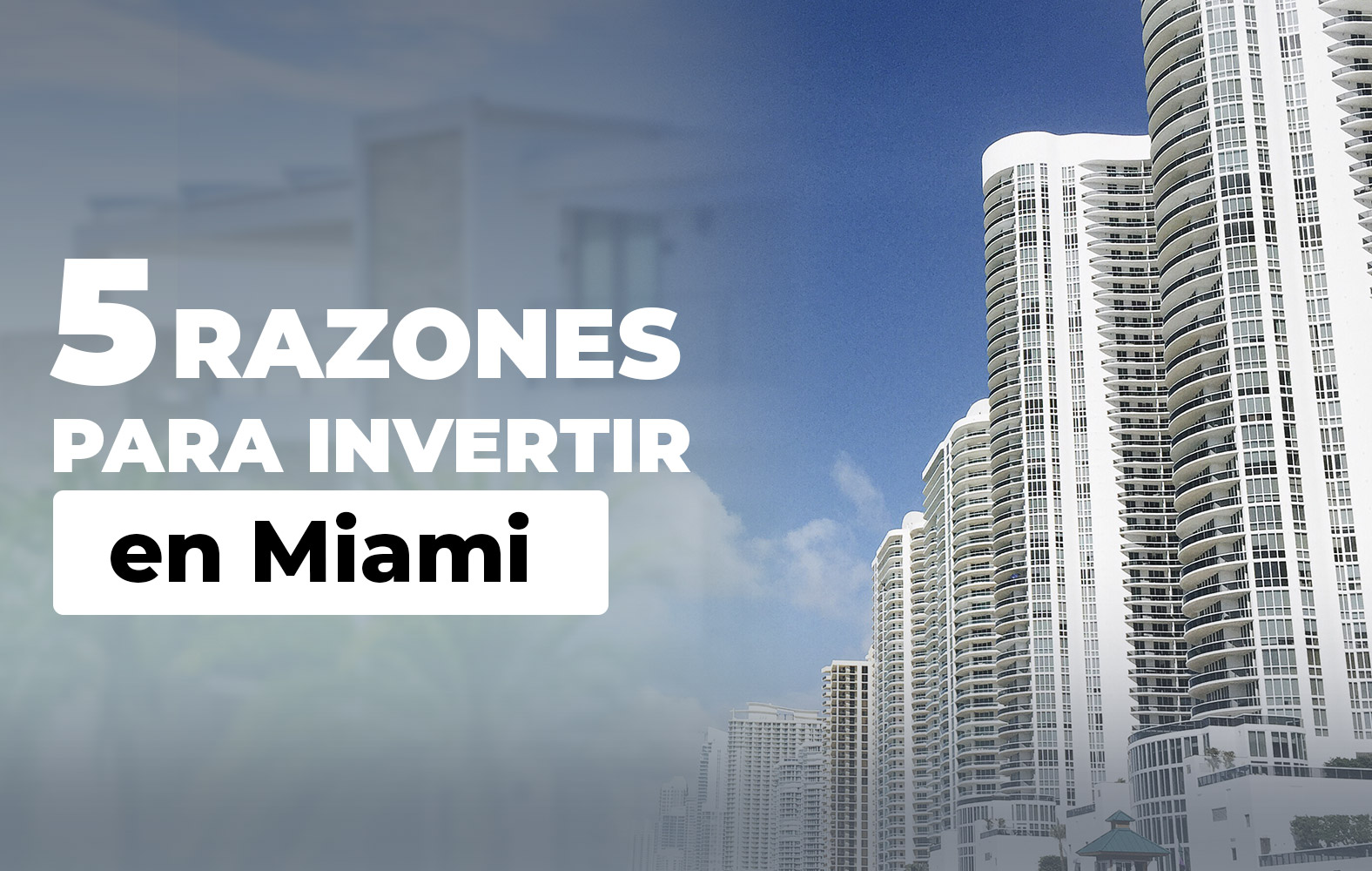 Razones para invertir en Miami