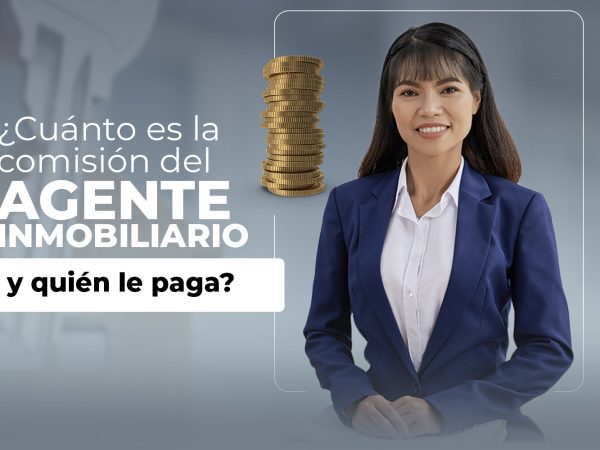 ¿Cuánto debe ganar el agente inmobiliario?