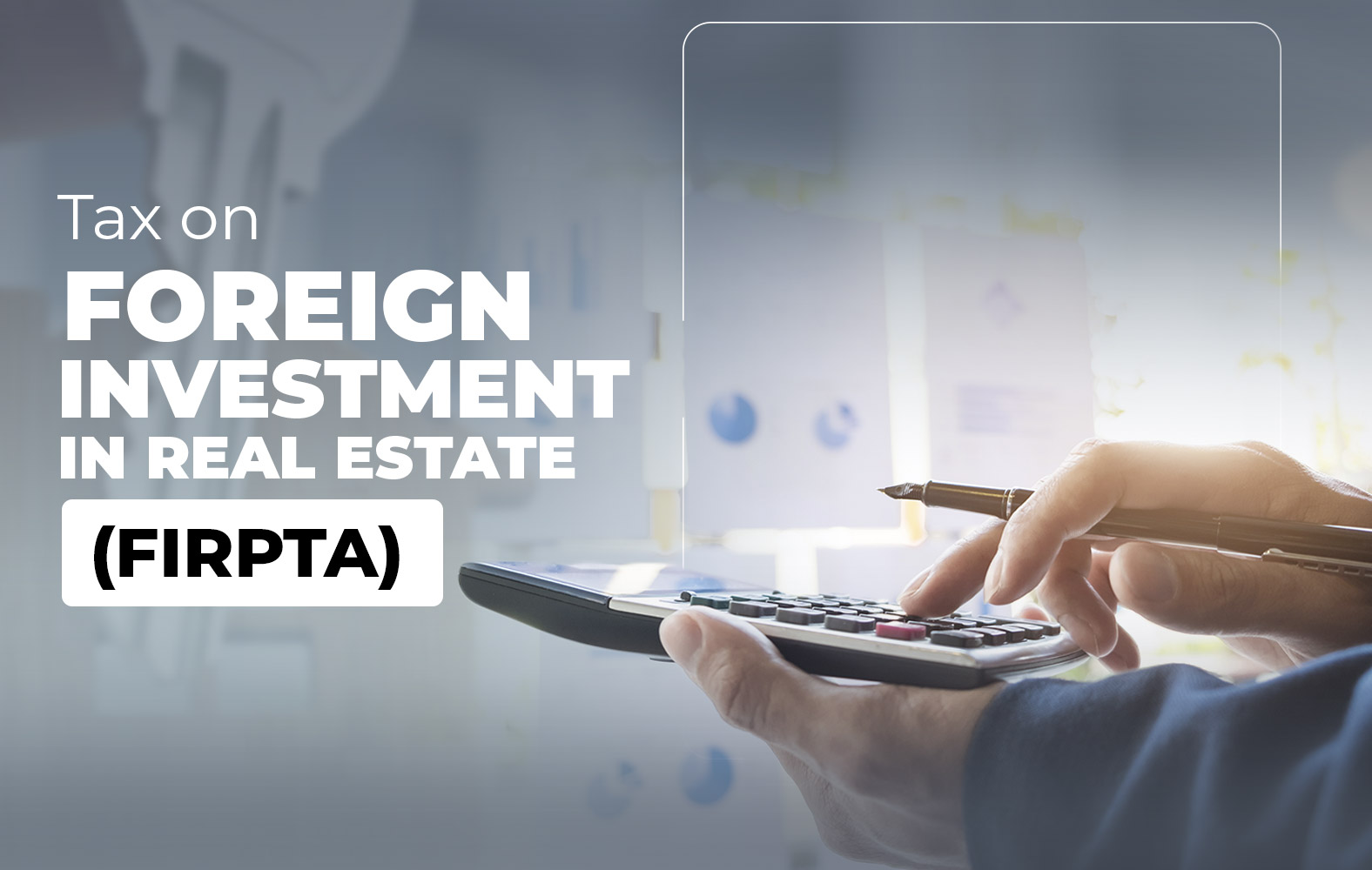 Do you know what the Foreign Investment in Real Estate Tax Act (FIRPTA) is?