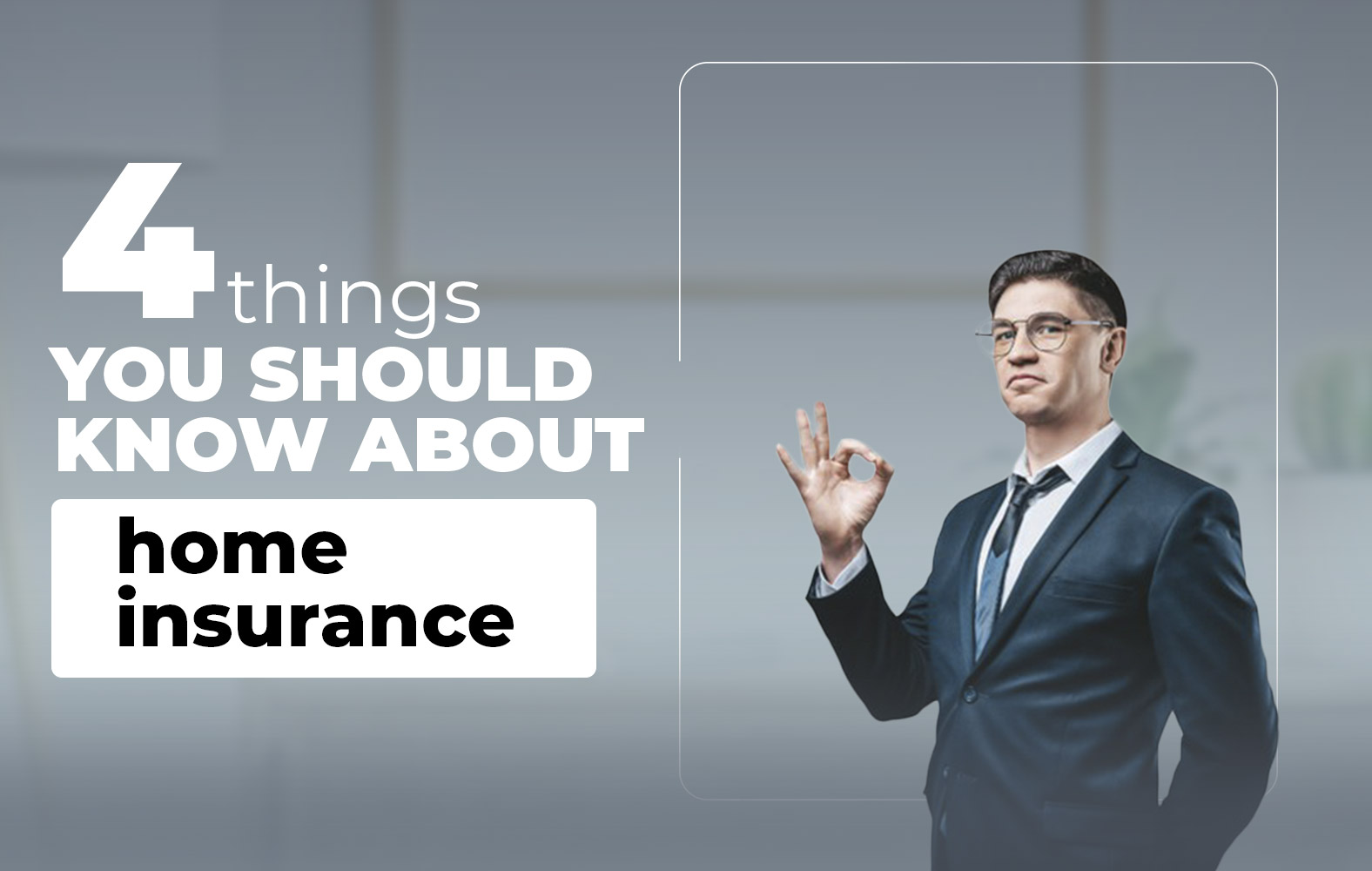 Things you should know about your home insurance