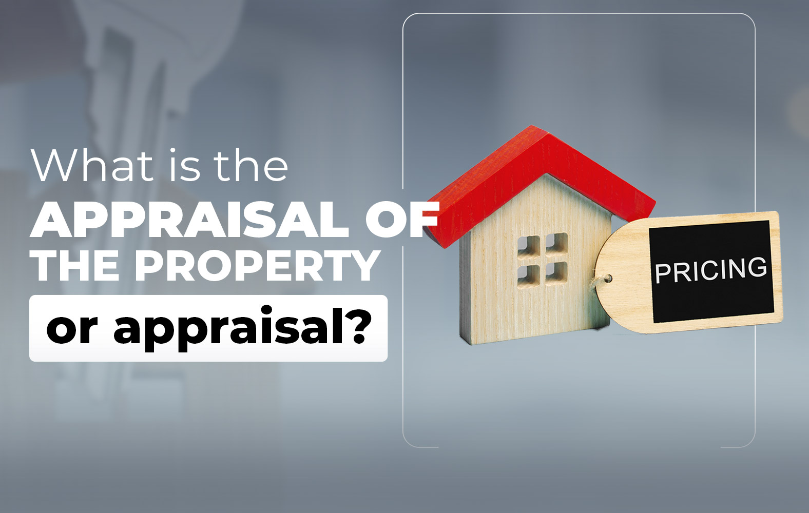 Do you know what appraisal property appraisal is?